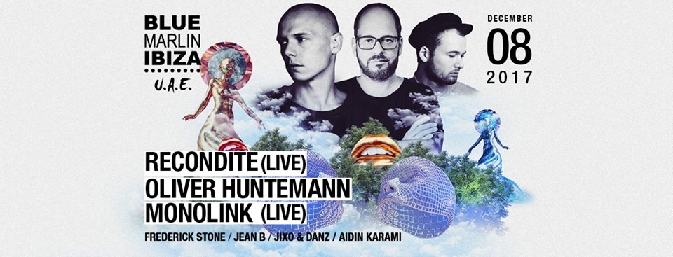 Recondite, Oliver Huntemann and Monolink Live in Abu Dhabi - Coming Soon in UAE