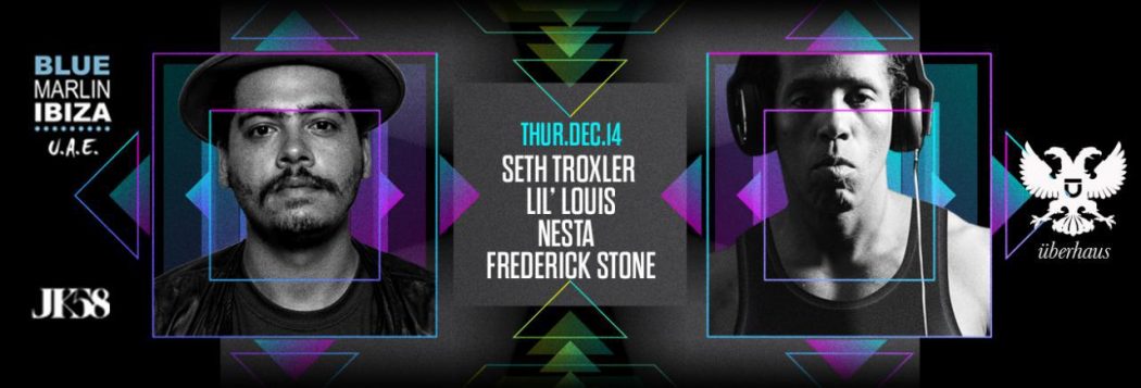 Seth Troxler x Lil Louis at Blue Marlin Ibiza UAE - Coming Soon in UAE