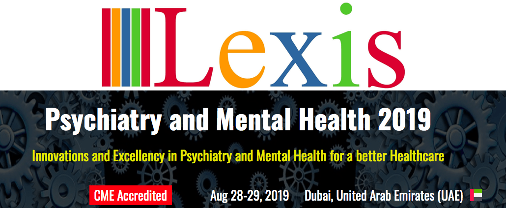 Psychiatry and Mental Health Conference 2019 - Coming Soon in UAE