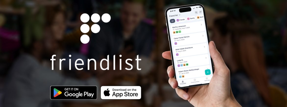  Friendlist: Reconnecting in the Digital Age 