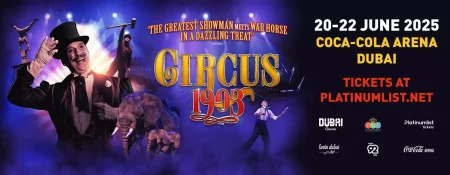 Circus 1903 Live at Coca-Cola Arena in Dubai - Coming Soon in UAE